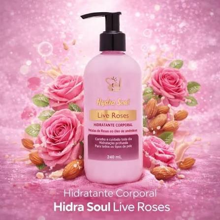Hidratante Corporal Hidra Soul Live Roses 240ml
